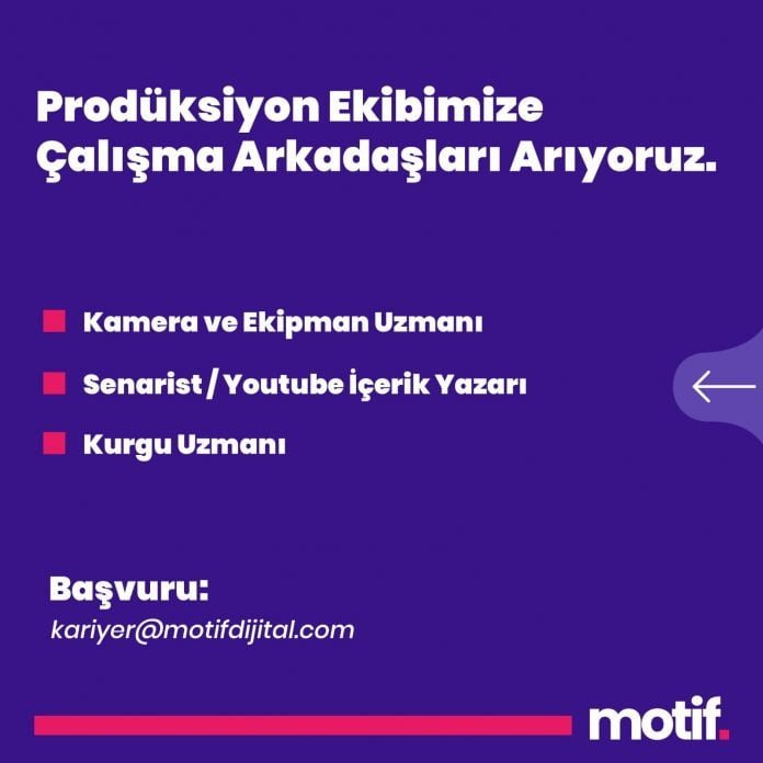 Motif Dijital Kamera Operatörü ve Ekipman Uzmanı Arıyor Kamera Operatörü ve Ekipman Uzmanı Arayanlar