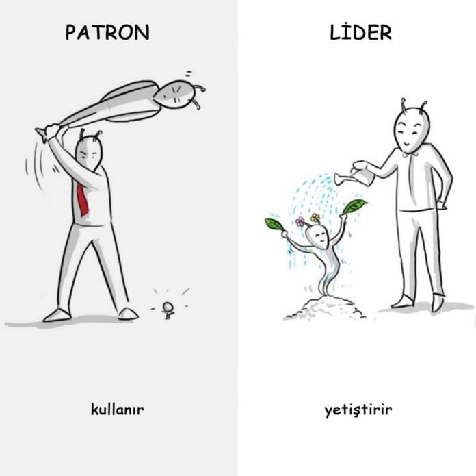 Patron sizi kullanır; lider sizi yetiştirir