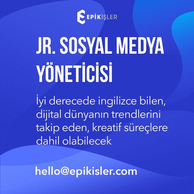 Epik İşler, Junior Sosyal Medya Yöneticisi Arıyor!