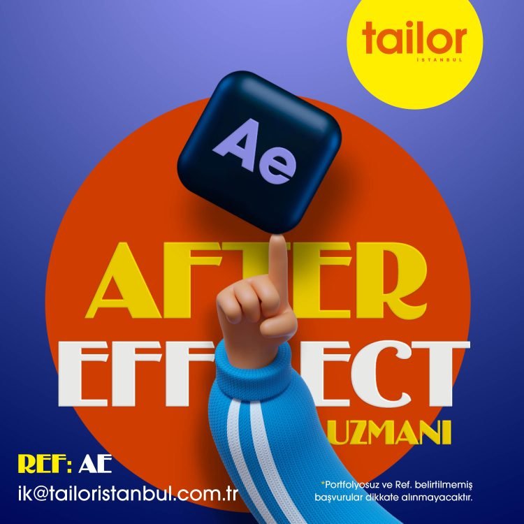 After Effect Uzmanı Tailor İstanbul, After Effect Uzmanı Arıyor