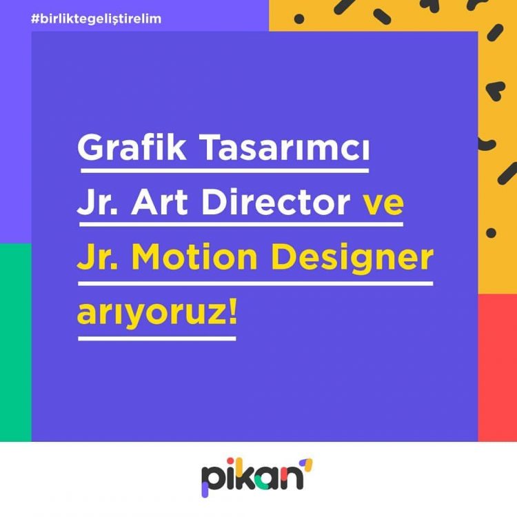 Grafik Tasarımcı/Junior Art Director ve Junior Motion Designer - Pikan Ajans Grafik Tasarımcı/Junior Art Director ve Junior Motion Designer - Pikan Ajans