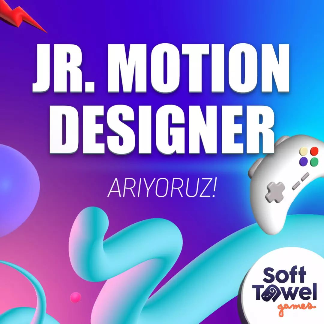 Jr. Motion Designer Aranıyor - Soft Towel Games Jr. Motion Designer Aranıyor - Soft Towel Games