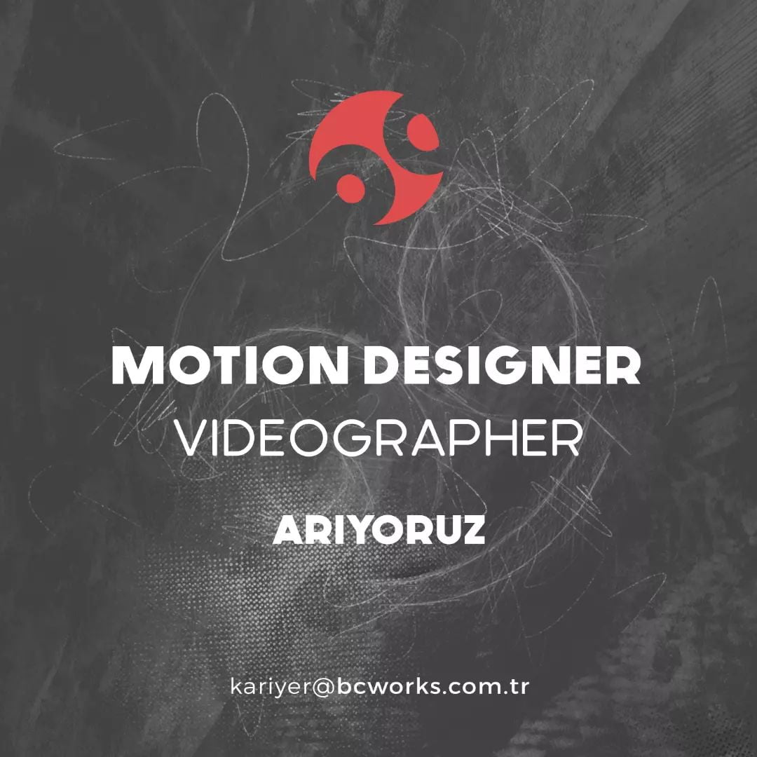 Motion Designer Aranıyor - bcworks Motion Designer Aranıyor - bcworks