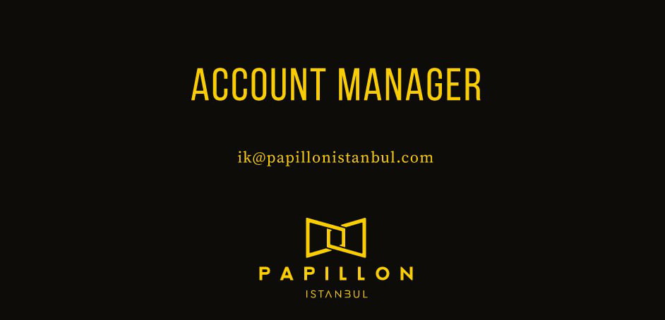 Account Supervisor iş ilanları Account Supervisor arayanlar Papillon İstanbul
