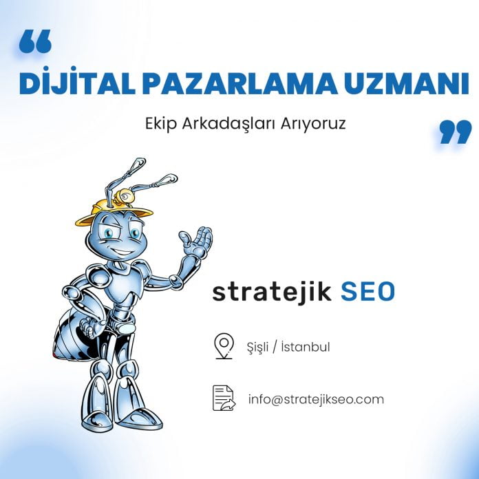 Dijital Pazarlama Uzmanı Aranıyor - Stratejik SEO Dijital Pazarlama Uzmanı Aranıyor - Stratejik SEO