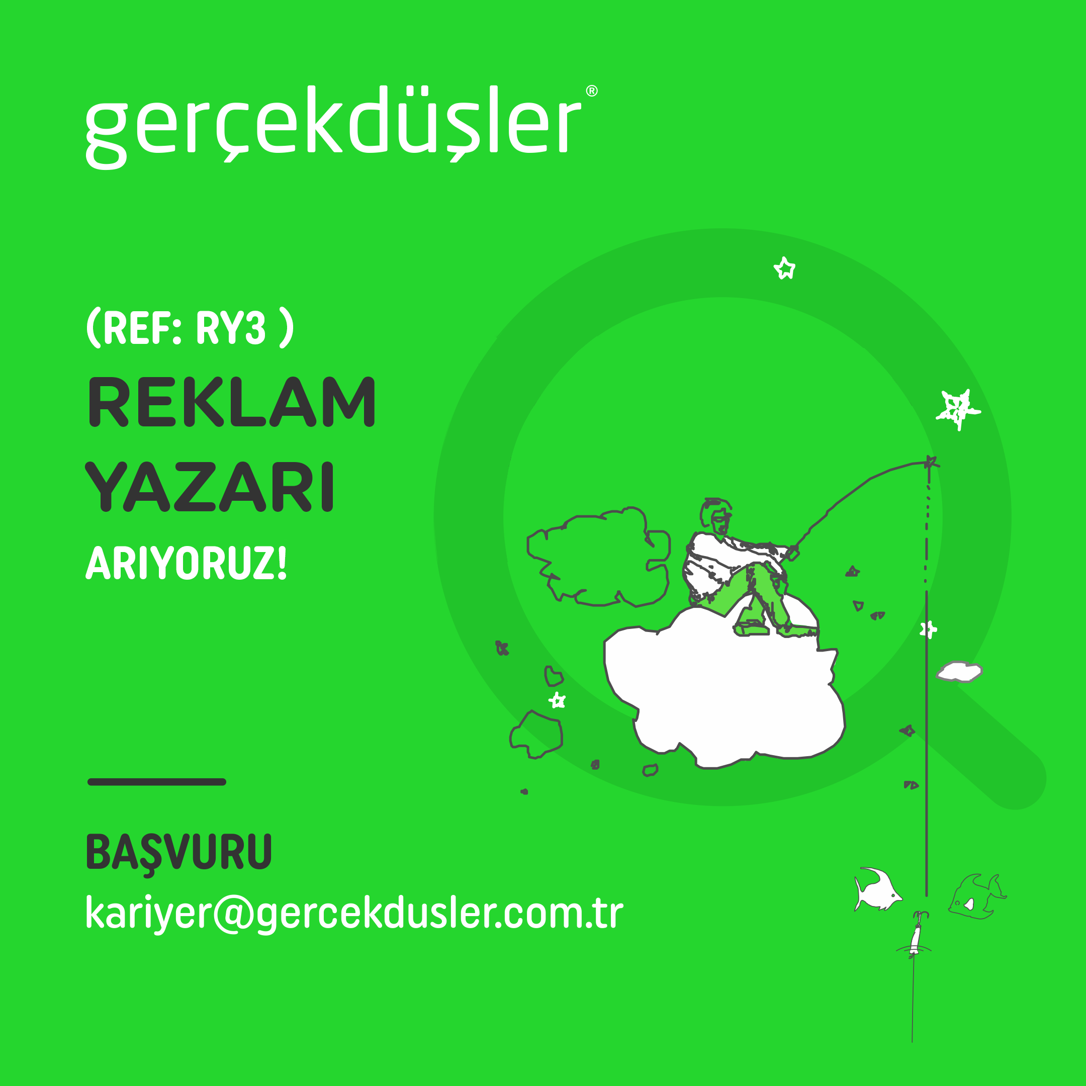 Reklam Yazarı Aranıyor - Gerçek Düşler Reklam Yazarı Aranıyor - Gerçek Düşler