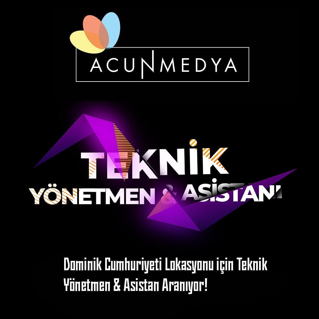 Teknik Yönetmen & Asistan Aranıyor - Acun Medya Global Teknik Yönetmen & Asistan Aranıyor - Acun Medya Global