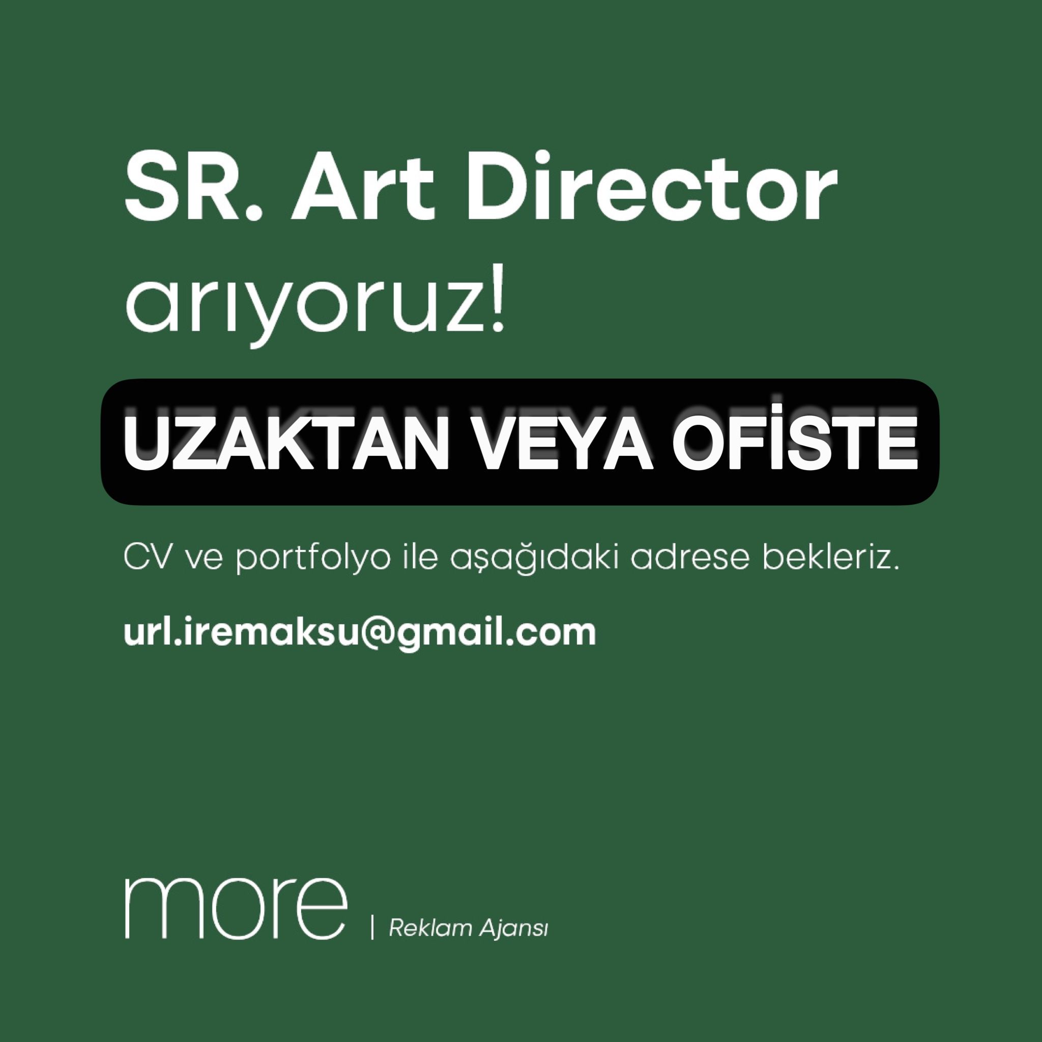 Uzaktan Veya Ofiste Çalışacak Senior Art Director arayanlar Uzaktan Veya Ofiste Çalışacak Senior Art Director iş ilanları More Reklam Ajansı