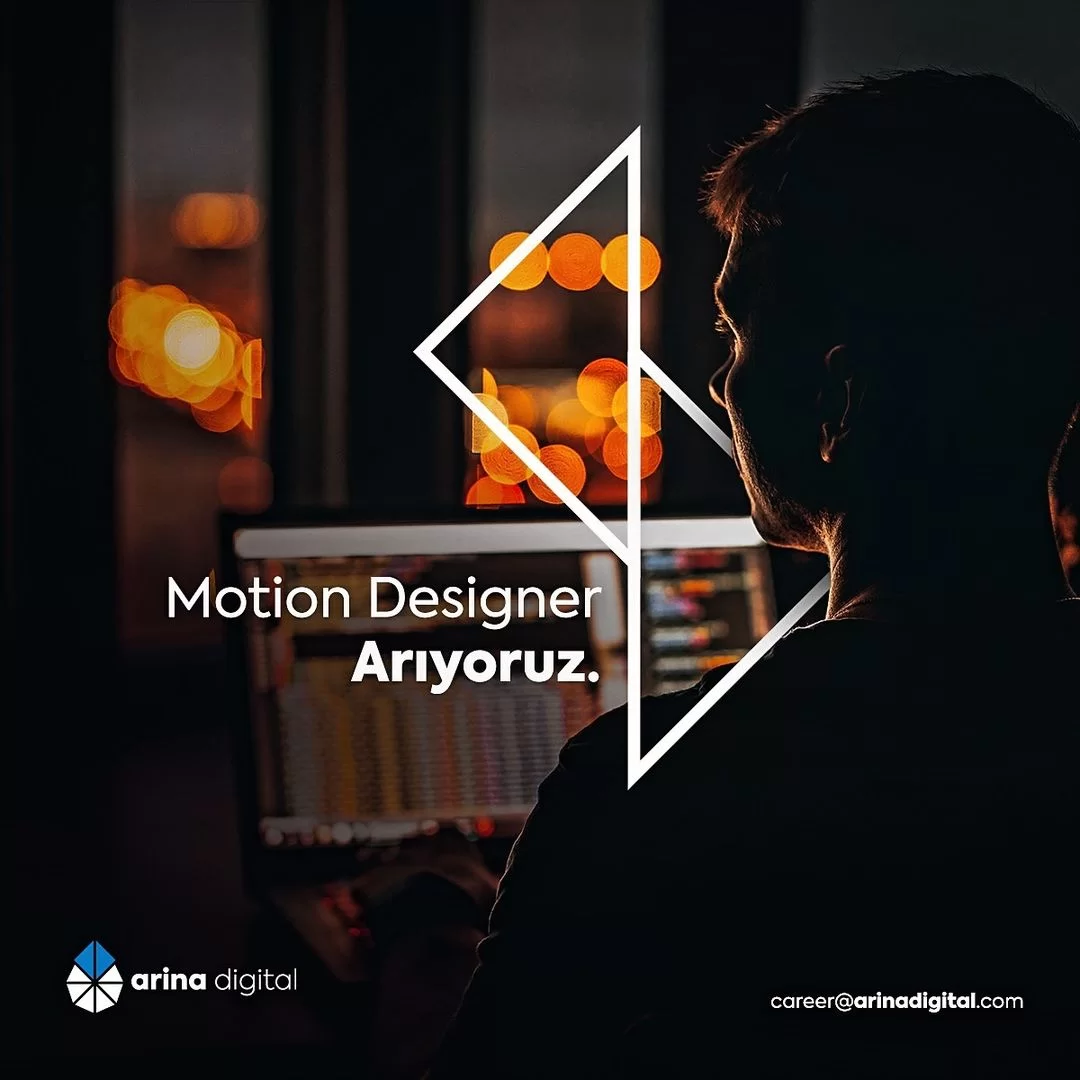 Motion Designer arayanlar Motion Designer iş ilanları Arina Digital
