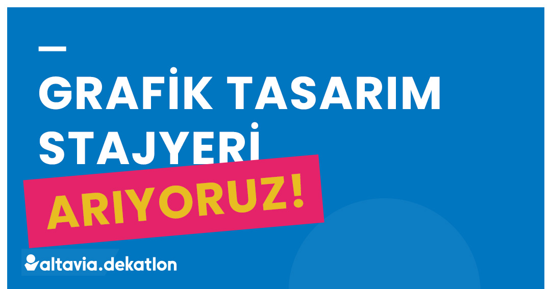 Grafik Tasarım Stajyeri arayanlar Grafik Tasarım Stajyeri iş ilanları Altavia Dekatlon