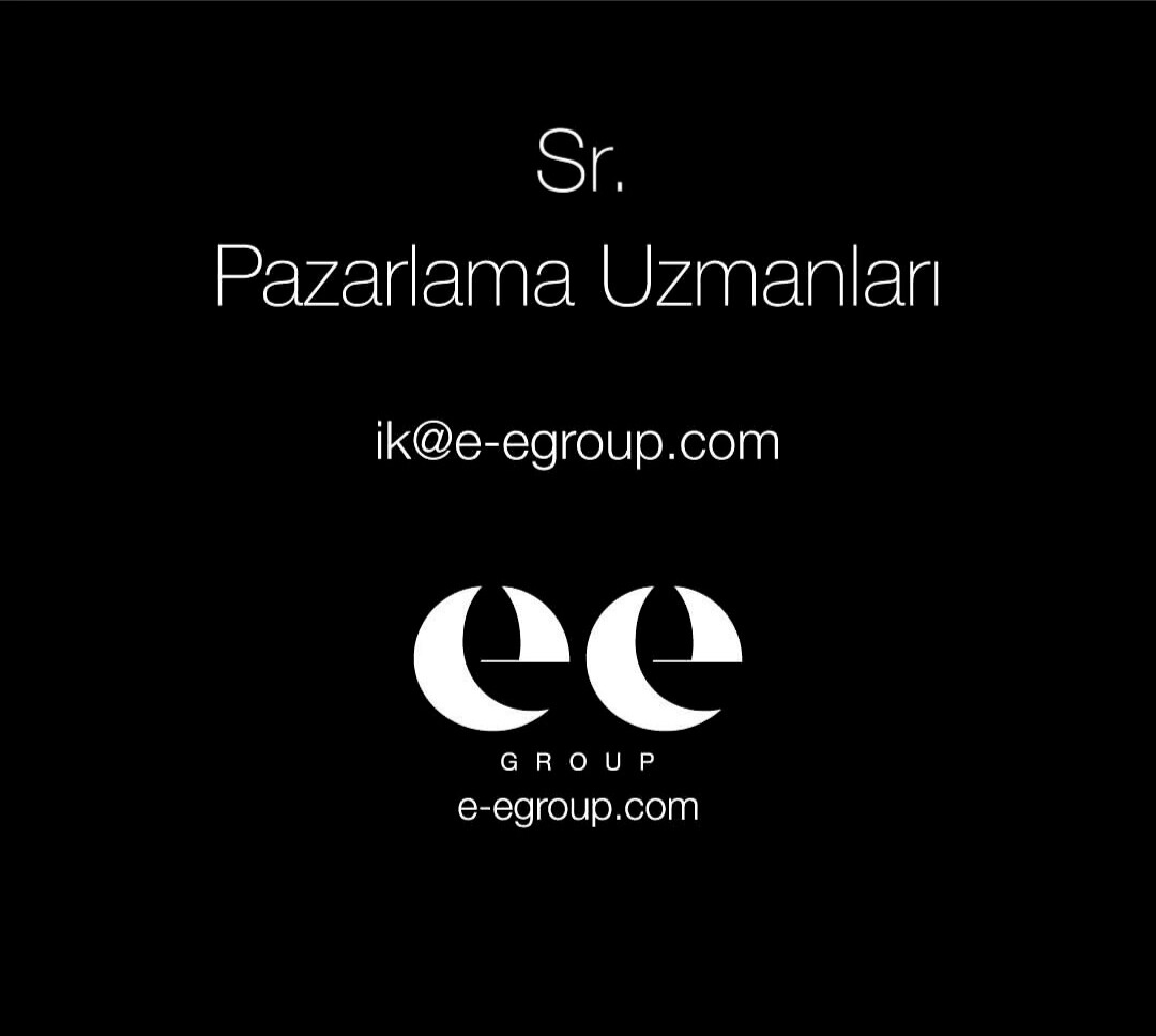 Senior Pazarlama Uzmanı arayanlar ee group Senior Pazarlama Uzmanı iş ilanları ee group