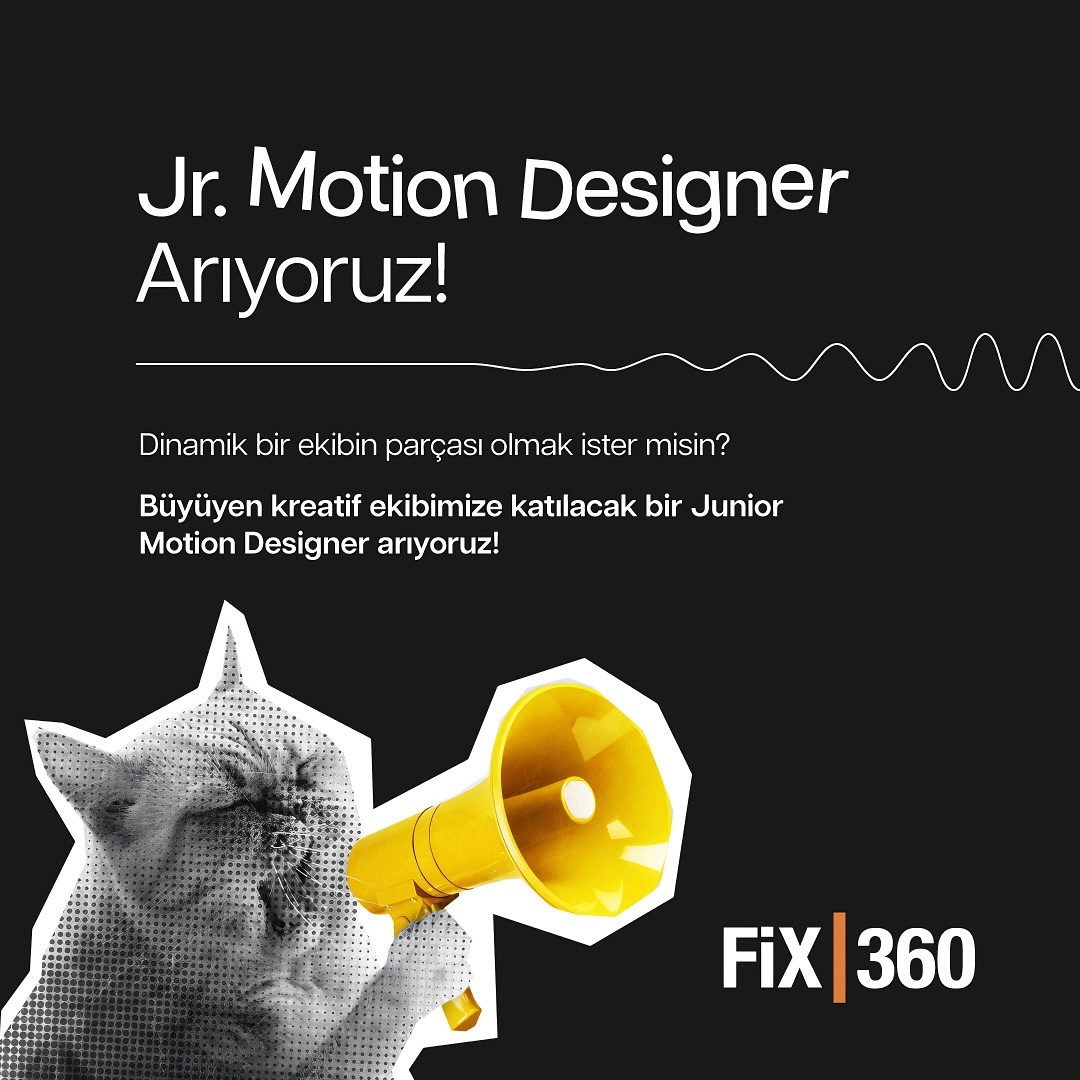 Junior Motion Designer aryanlar Fix360 Agency Junior Motion Designer iş ilanları Fix360 Agency