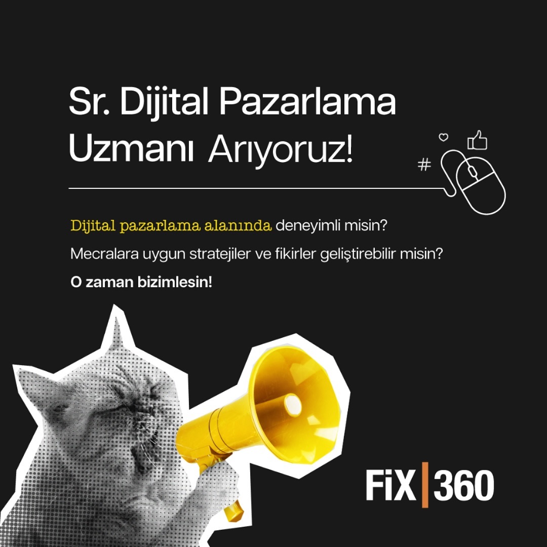 Sr. Dijital Pazarlama Uzmanı arayanlar - Fix360 Reklam Ajansı Sr. Dijital Pazarlama Uzmanı iş ilanları - Fix360 Reklam Ajansı