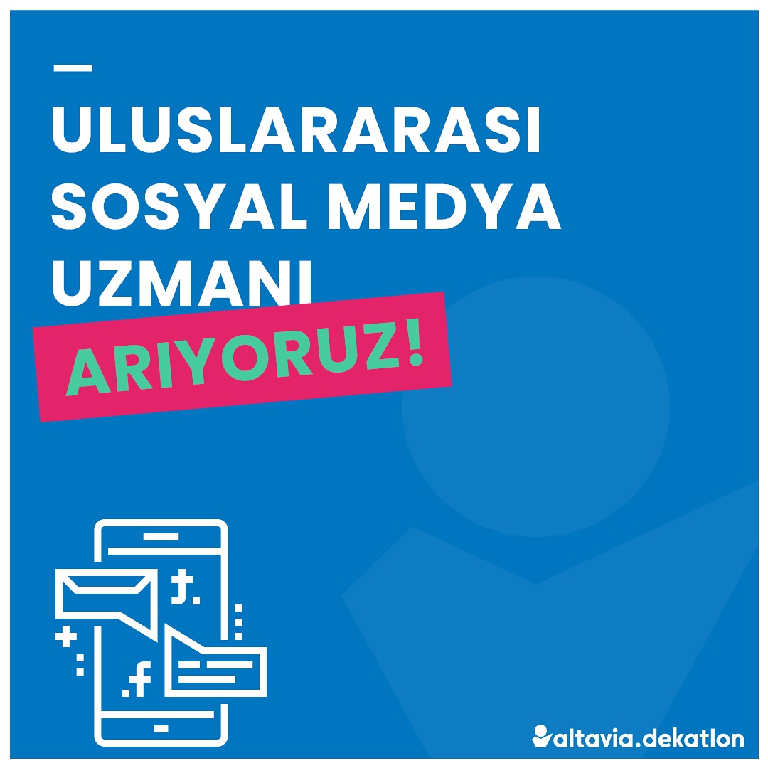 Uluslararası Sosyal Medya Uzmanı iş ilanı - Altavia Dekatlon Uluslararası Sosyal Medya Uzmanı arayanlar - Altavia Dekatlon