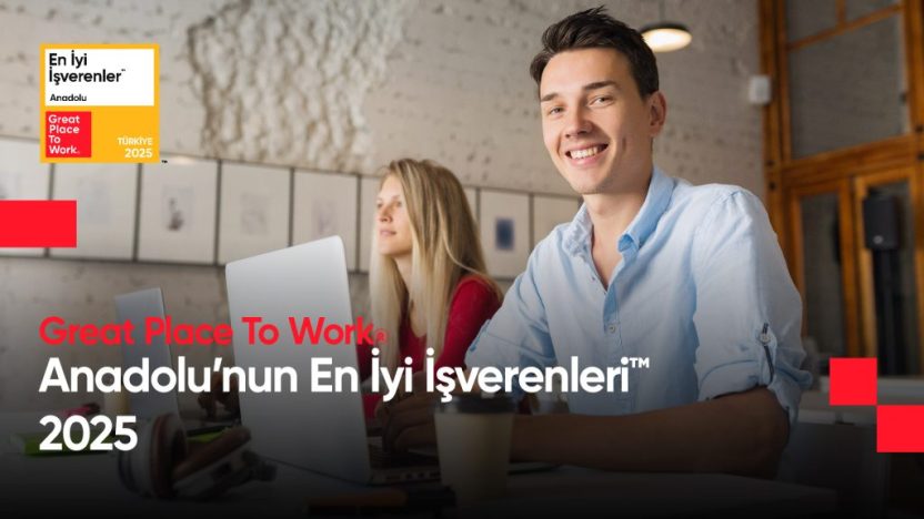 Great place To Work Anadolu'nun En İyi İşverenleri 2025