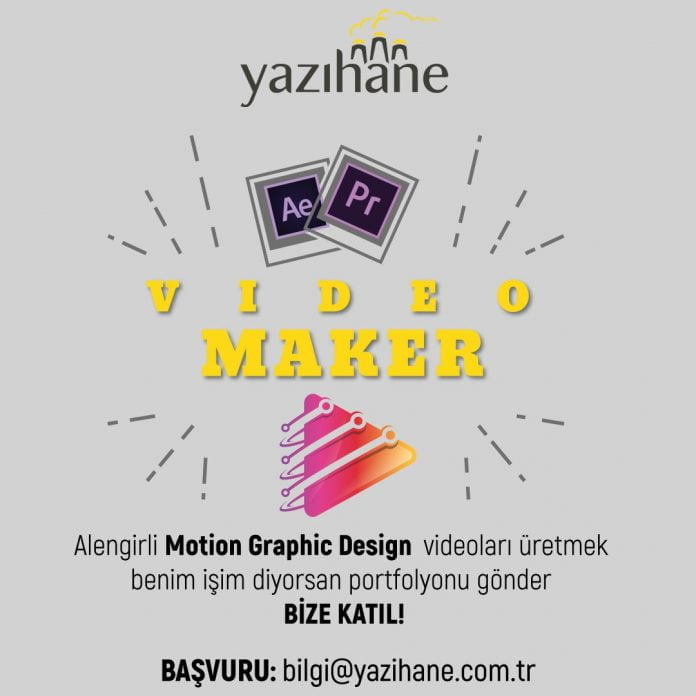 Yazıhane Video Maker Arıyor Video Maker İş İlanları